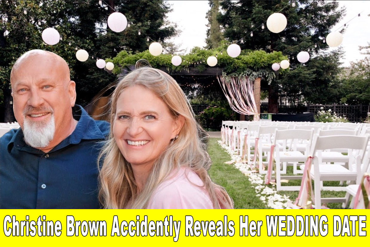 Sister Wives: Christine Brown Accidently Reveals Her WEDDING DATE ...