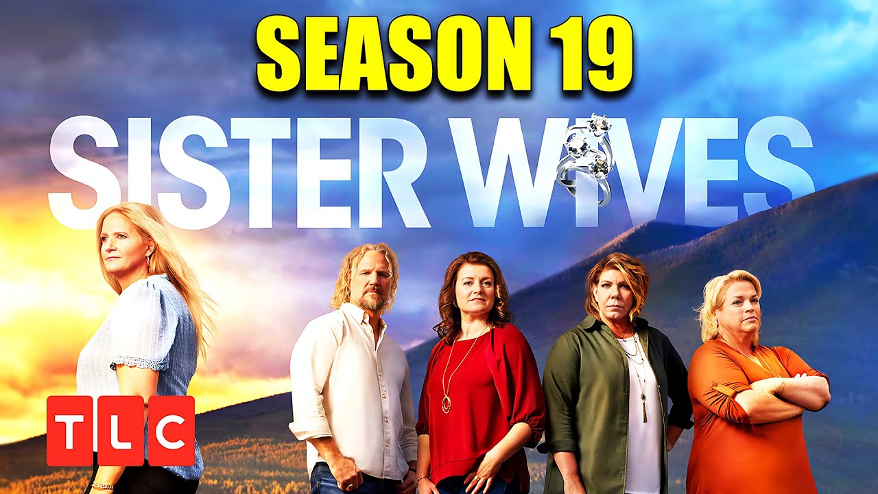 Reasons Why Sister Wives Season 19 Is Going To Be Awful! – Daily News